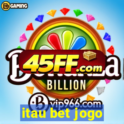 itau bet jogo